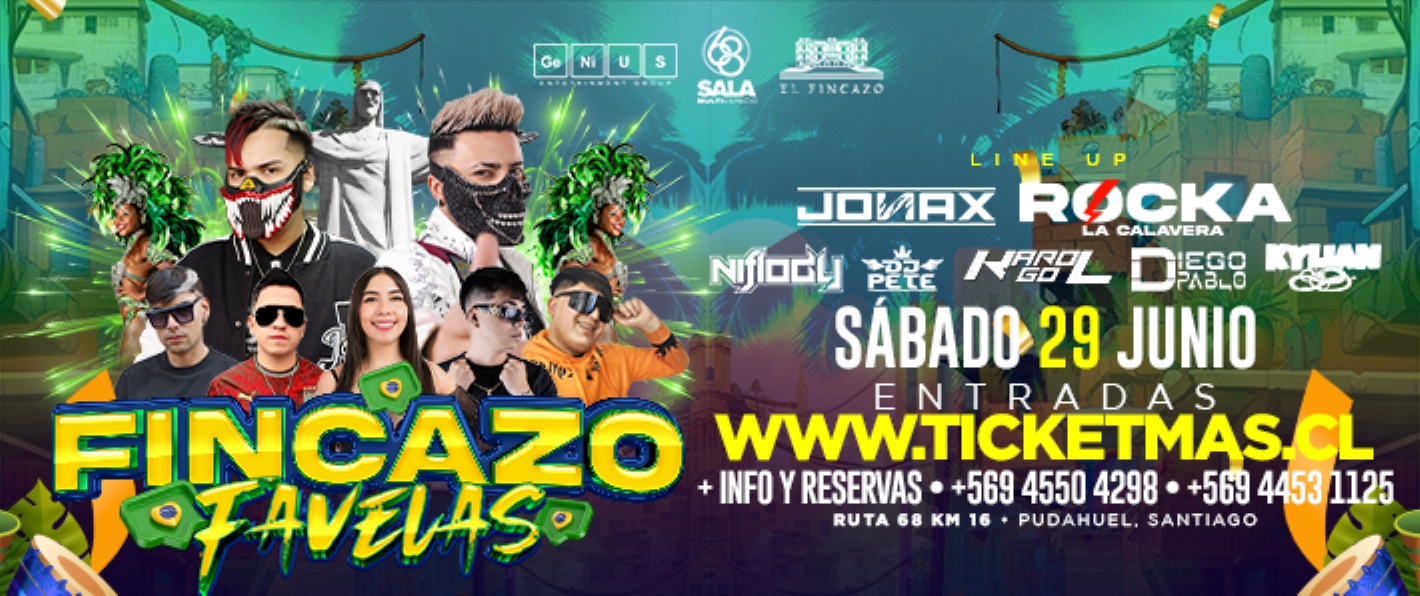 FINCAZO FAVELAS EN SALA 68 / SABADO 29 DE JUNIO